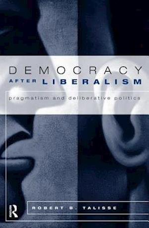 Democracy After Liberalism