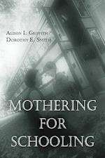 Mothering for Schooling