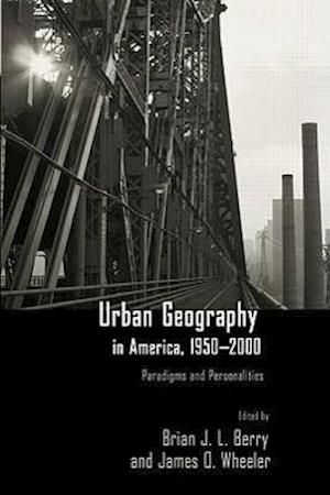 Urban Geography in America, 1950-2000