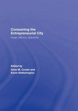 Consuming the Entrepreneurial City