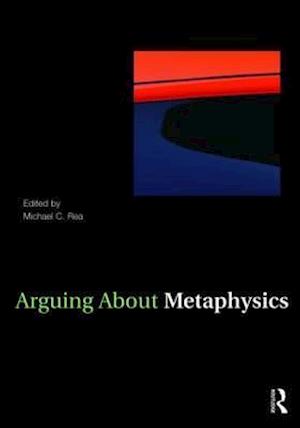 Arguing About Metaphysics