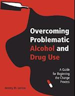 Overcoming Problematic Alcohol and Drug Use