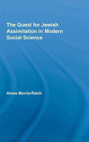 The Quest for Jewish Assimilation in Modern Social Science