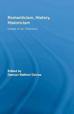 Romanticism, History, Historicism