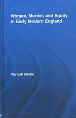 Women, Murder, and Equity in Early Modern England