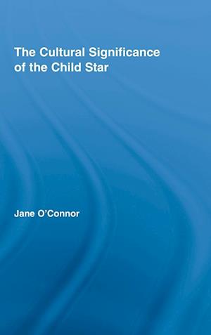 The Cultural Significance of the Child Star