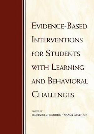 Evidence-Based Interventions for Students with Learning and Behavioral Challenges