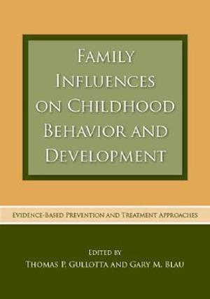 Family Influences on Childhood Behavior and Development