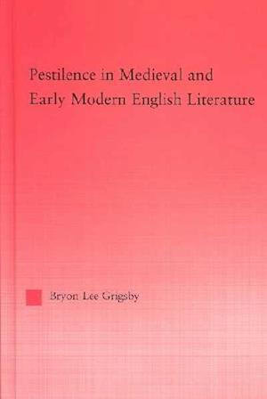 Pestilence in Medieval and Early Modern English Literature