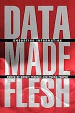 Data Made Flesh