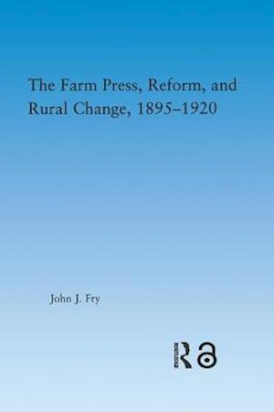The Farm Press, Reform and Rural Change, 1895-1920