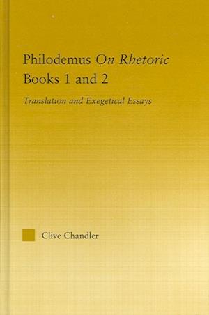 Philodemus on Rhetoric Books 1 and 2