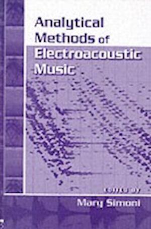 Analytical Methods of Electroacoustic Music