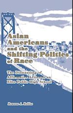Asian Americans and the Shifting Politics of Race