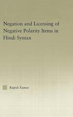 The Syntax of Negation and the Licensing of Negative Polarity Items in Hindi