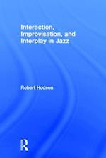 Interaction, Improvisation, and Interplay in Jazz