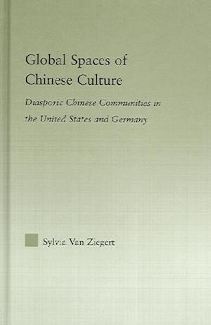 Global Spaces of Chinese Culture