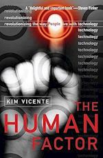 The Human Factor : Revolutionizing the Way People Live with Technology