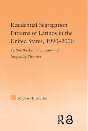 Residential Segregation Patterns of Latinos in the United States, 1990-2000