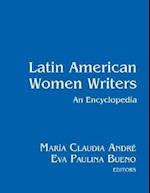 Latin American Women Writers: An Encyclopedia