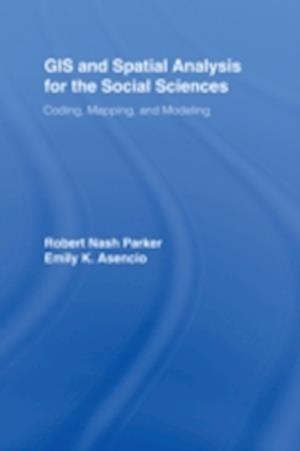 GIS and Spatial Analysis for the Social Sciences