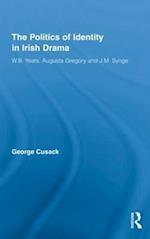 The Politics of Identity in Irish Drama