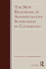 The New Handbook of Administrative Supervision in Counseling