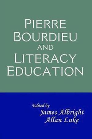 Pierre Bourdieu and Literacy Education