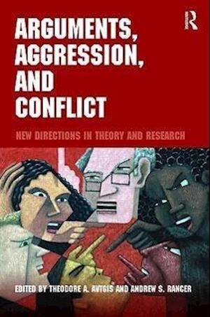 Arguments, Aggression, and Conflict