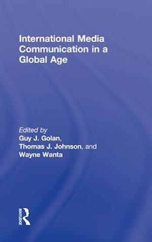 International Media Communication in a Global Age