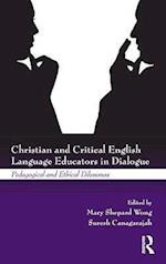Christian and Critical English Language Educators in Dialogue
