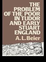 The Problem of the Poor in Tudor and Early Stuart England