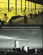 Architecture and the 'Special Relationship'