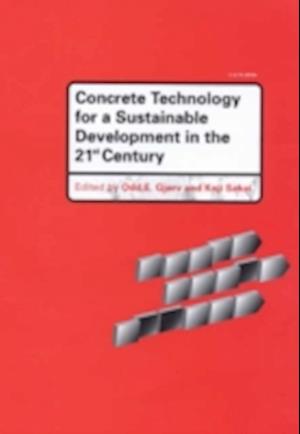 Concrete Technology for a Sustainable Development in the 21st Century