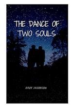 The Dance of Two Souls