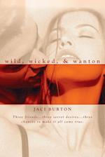 Wild, Wicked, & Wanton