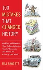 100 Mistakes That Changed History