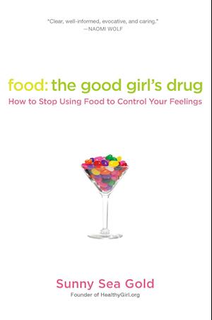 Food: The Good Girl's Drug