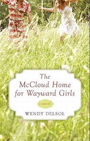 The McCloud Home for Wayward Girls