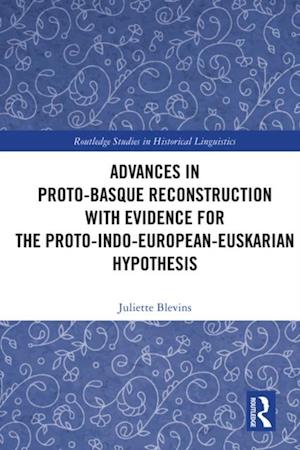 Advances in Proto-Basque Reconstruction with Evidence for the Proto-Indo-European-Euskarian Hypothesis