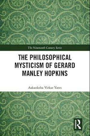 Philosophical Mysticism of Gerard Manley Hopkins