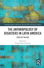 The Anthropology of Disasters in Latin America