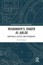Miskawayh's Tahdib al-ahlaq