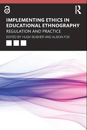 Implementing Ethics in Educational Ethnography