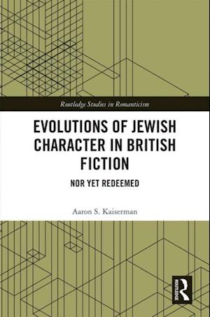 Evolutions of Jewish Character in British Fiction