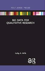 Big Data for Qualitative Research