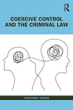 Coercive Control and the Criminal Law