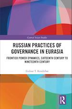 Russian Practices of Governance in Eurasia