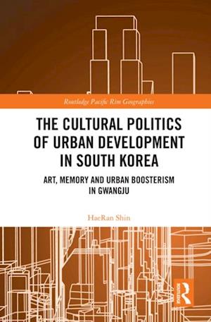 Cultural Politics of Urban Development in South Korea