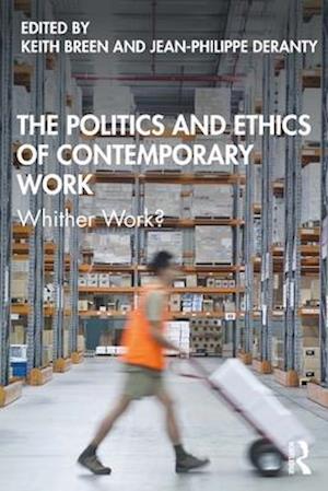 Politics and Ethics of Contemporary Work